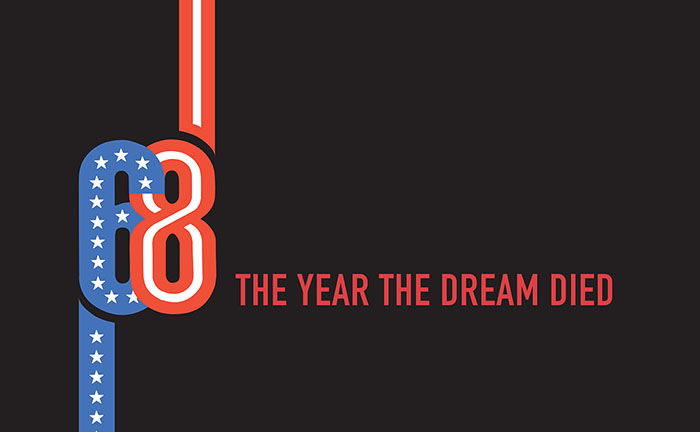1968: The Year the Dream Died