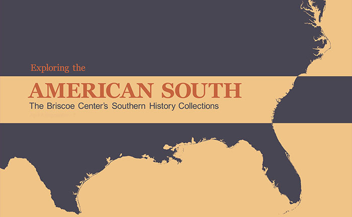 Exploring the American South: The Briscoe Center's Southern History Collections