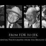 From FDR to JFK: Presidential Photographs from the Briscoe Center