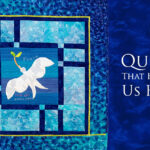 Quilts That Helped Us Heal