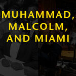 Muhammad, Malcolm, and Miami (event banner)