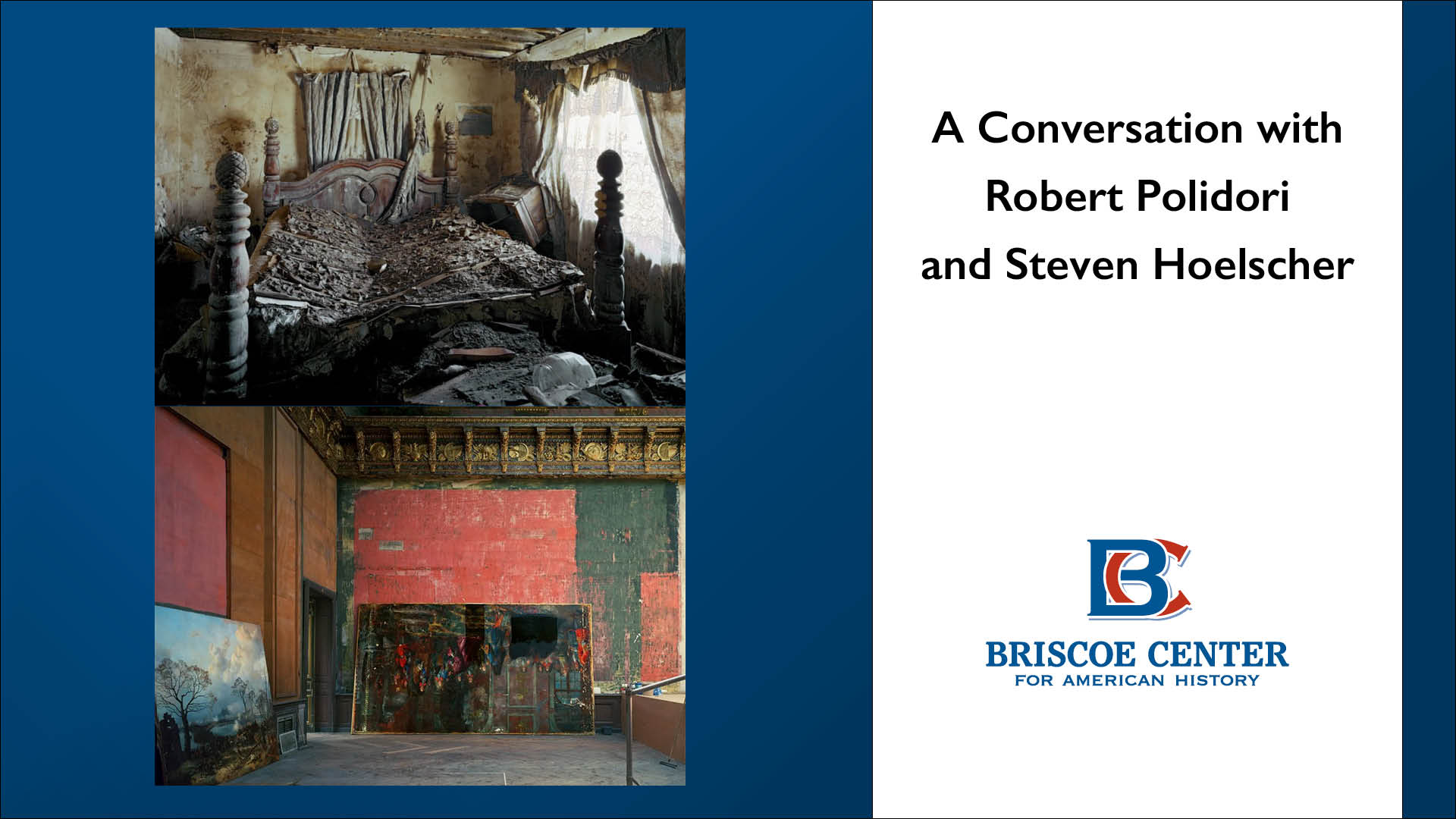 A Conversation with Robert Polidori and Steven Hoelscher