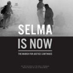 Selma Is Now: The March for Justice Continues